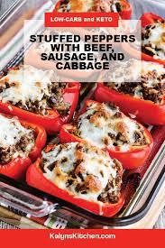 Low Carb Stuffed Peppers With Beef Sausage And Cabbage Kalyn S Kitchen Recipe In 2020 Keto Recipes Dinner Favorite Recipes Dinner Stuffed Peppers
