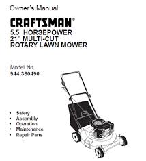 Explore our solution center for helpful lawn mower repair service articles. Owner S Manual 5 5 Horsepower 21 Multi Cut Rotary Lawn Mower