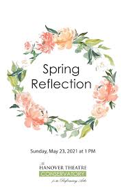 Maybe you would like to learn more about one of these? The Hanover Conservatory S Spring Reflection 2021 By Thehanovertheatre Issuu