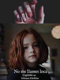 NO ME LLAMES LOCA Capítulo 19 MARCK No tenía idea de qué esas cosas pasarán  en el mundo, mucho menos que haya tenido frente a mí a alguien que conoció  la peor