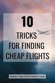 10 Tips For Finding Cheap International Flights Cheap International Flights Travel Tips Book Cheap Flights