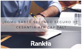 Ahora, de que sea justo o no. Como Saber Si Tengo Seguro De Cesantia Afp Capital Rankia