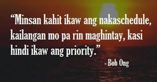 Bob Ong Quotes About Priority Tagalog Tagalog Love Quotes Priorities Quotes Tagalog Quotes Hugot Funny