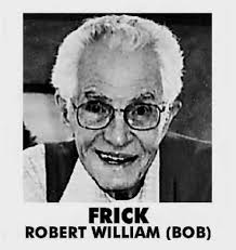 Robert William “Bob” Frick (1918-2009)