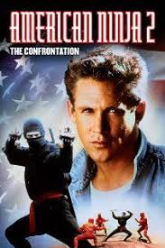 American Ninja 2 The Confrontation 1987 Ninja Movies Ninja 2 American Fighter