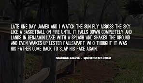 The father who come from the sky average 4 / 5 out of 63. Top 31 Quotes About The Sky On Fire Famous Quotes Sayings About The Sky On Fire