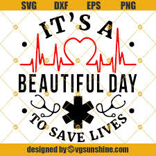 Grey's anatomy follows the doctors at seattle grace hospital where each day means facing new challenges, both personally and professionally, and discovering what matters most in life. It S A Beautiful Day To Save Lives Greys Anatomy Svg Png Dxf Eps Cut Files Clipart Cricut Greys Anatomy Svg Svgsunshine