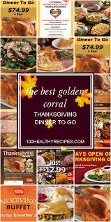 Golden corral thanksgiving dinner menu. The Best Golden Corral Thanksgiving Dinner To Go Best Diet And Healthy Recipes Ever Recipes Collection