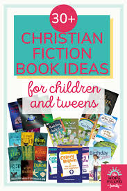 Start by marking faithfully parenting tweens: 30 Christian Fiction Book Ideas For Children And Tweens The Hope Filled Family