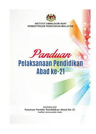 Melahirkan bangsa pempimpin yang berwibawa kelak. Muat Turun Panduan Pelaksanaan Pendidikan Abad Ke 21 Terbitan Iab Cikgu Share 1 0