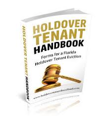 What is a holdover tenant?. How To Evict A Holdover Tenant In Florida Holdover Tenant Handbook