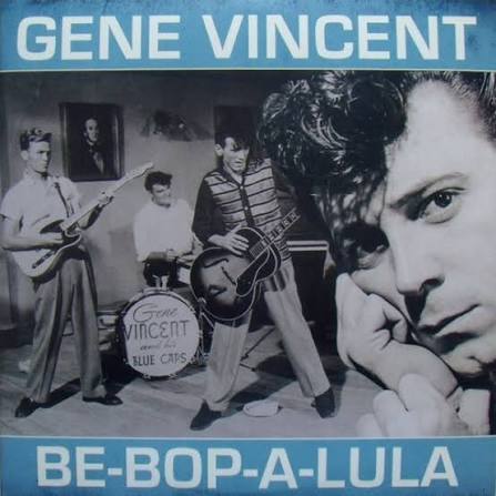 Gene Vincent - Be-Bop A Lula | Reel To Reel Music Company (RTRLP05) - Galette Records