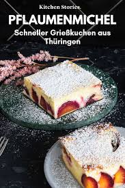 Pflaumenmichel Mit Griess Kitchen Stories Rezept Rezept Kuchen Rezepte Einfach Kuchen Und Torten Rezepte Dessert Ideen