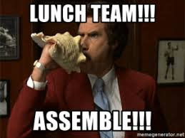 • want to be part of a team. Lunch Team Assemble Memegeneratornet Lunch Team Assemble Anchorman Assemble Meme Generator Anchorman Meme On Me Me