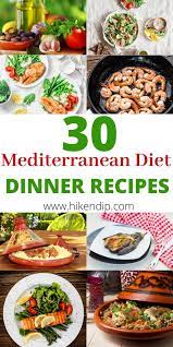 30 Mediterranean Diet Dinner Recipes Perfect For Beginners Hike N Dip Dinner Recipes Diet Dinner Recipes Mediterranean Recipes Healthy