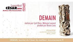 Film documentaire film horreur film de requin faire un film film complet vf bonne lecture meilleurs films bande annonce film à voir. Le Film Demain Obtient Le Cesar Du Meilleur Film Documentaire L Echo Du Solaire