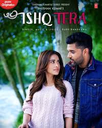 Ishq Tera Guru Randhawa Mp3 Song Download Bollywood Music New Romantic Songs Romantic Songs