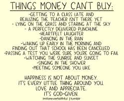 People say, how can you not be happy when this quote shows our real world, and the people that spend money, but they forget about the value of money. You Cant Buy Happiness Quotes Quotesgram