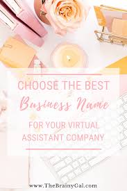 The Best Tips For Choosing A Successful Virtual Assistant Business Name Virtualassistant Virtual Assistant Business Virtual Assistant Virtual Assistant Jobs