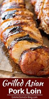 This Tender Juicy Asian Pork Loin Is Marinated Then Grilled To Perfection It Asian Pork Tenderloin Recipe Tenderloin Recipes Healthy Pork Tenderloin Recipes