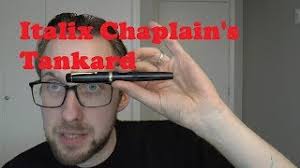 Italix Chaplains Tankard Fountain Pen Review