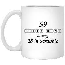 Birthday quotes to write in a birthday card. Awesome 59th Birthday Gifts Scrabble Funny Quotes Coffee Mug 99promocode