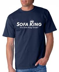 Sofa king cool t shirts | at sofa king cool ltd we sell all the coolest of cool t shirts. Sofa King T Shirt Snl Tv Funny Classic 5 Colors S 3xl Ebay