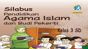 Unduh silabus k 13 pai kelas 1 2 3 4 5 6 edisi revisi/ kurikulum 2013 th. Silabus Agama Islam Kelas 3 Sd K13 Revisi 2018 Perpuskampus Com