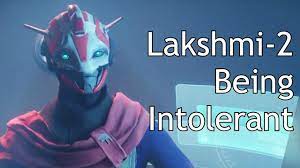Destiny 2 - Lakshmi-2 Being Intolerant - YouTube