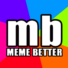 Meme Better The Modern Meme Generator With free and affordable images, creating a. meme better the modern meme generator