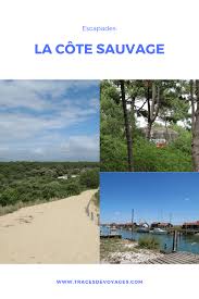 Escapades La Cote Sauvage Traces De Voyages Les Mathes Charente Maritime Voyage En France