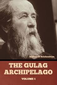 The Gulag Archipelago Volume 1 by Aleksandr Solzhenitsyn, Paperback