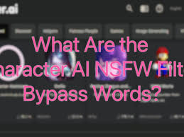 What Are the Character AI NSFW Filter Bypass Words?
