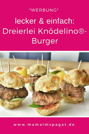 Lieblingsgericht Zum Schulanfang Dreierlei Knodelino Burger Einfache Gerichte Lebensmittel Essen Und Essen