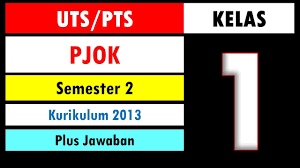 Untuk link download pdf soal secara utuh. Soal Uts Pts Pjok Kelas 1 Semester 2 Kurikulum 2013 Dan Kunci Jawaban Youtube