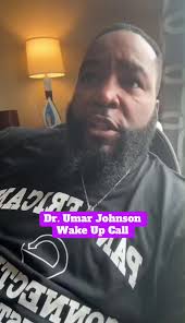 Calling Dr Umar Johnson