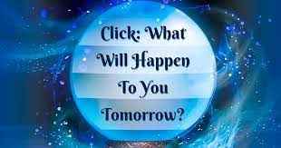 What Will Happen To You Tomorrow