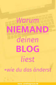 Warum Niemand Deinen Blog Liest Wie Du Das Anderst Caroline Preuss Blog Starten Blog Geld Verdienen Erfolgreich Bloggen