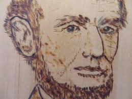 Abraham Lincoln Pyrography