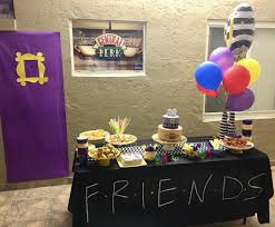 30th Birthday Party Theme Ideas For Women My Son S 30th Birthday Party Friends Tv Show Theme I M Very Happy I Did It My 30th Birthday Parties 18th Birthday Party Best Birthday Surprises
