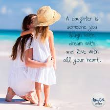 A Daughter Is Someone You Laugh With Dream With And Love With All Your Heart Daughter Quote Family Quote Happy Quotes Smile Funny Daughter Daughter Quotes
