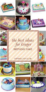Kroger birthday cakes can be made to order or picked up at the store. Collections Of Kroger Birthday Cake Designs