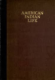 American Indian Life By Elsie Clews Parsons A Project