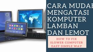 Cara Mengatasi Komputer Dan Laptop Yang Lemot Dan Lamban Baca Deskripsi Youtube Komputer Video