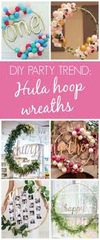 13 Awesome Diy Hula Hoop Wreaths Pretty My Party Party Ideas Party Decorations Birthday Parties Diy Party