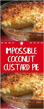 Bisquick Coconut Custard Pie Impossible Coconut Custard Pie Homecooking Coconut Custard Coconut Custard Pie Custard Pie Recipe