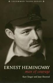 Libro Ernest Hemingway: Man of Courage De Kurt Singer; Jane Sherrod