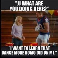 Jokes About Houston Texans Jj Watt Vs Cowboys Memes From Cowboys Win Over Texans Including Dancing With J J Wat Class Memes Dallas Morning News Dance Moves
