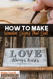 How To Make Wooden Signs That Sell Wooden Signs Diy Diy Wood Signs Wooden Signs