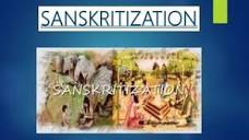 Sanskritization by m.n.srinivas | PPT